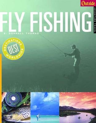 Outside Adventure Travel Fly Fishing Paperback by Donnall E Thomas