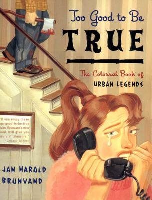 Too Good To Be True Paperback by Harold Jan Brunvand