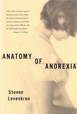 Anatomy of Anorexia Paperback by Steven Levenkron