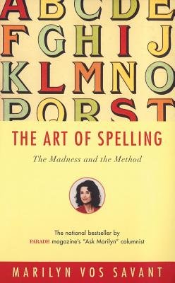 Art Of Spelling Paperback by Savant Marilyn Vos