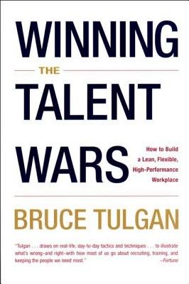 Winning The Talent Wars Paperback by Bruce Tulgan