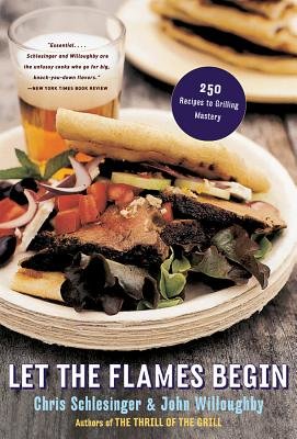 Let The Flames Begin Paperback by Chris Schlesinger;John Willoughby