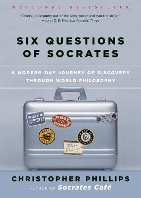 Six Questions of Socrates Paperback by Christopher Phillips