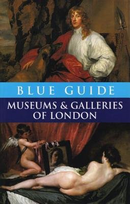 Blue Guide Museums And Galleries Of London Paperback by Malcolm Rogers