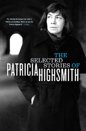 Selected Stories of Patricia Highsmith Paperback by Patricia Highsmith