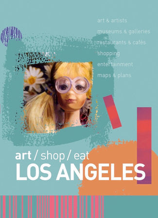 Art Shop Eat Los Angeles Paperback by Jade Chang