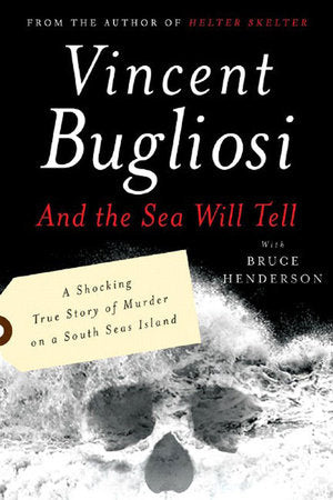 And the Sea Will Tell Paperback by Vincent Bugliosi; Bruce Henderson