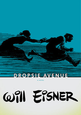 Dropsie Avenue Paperback by Will Eisner