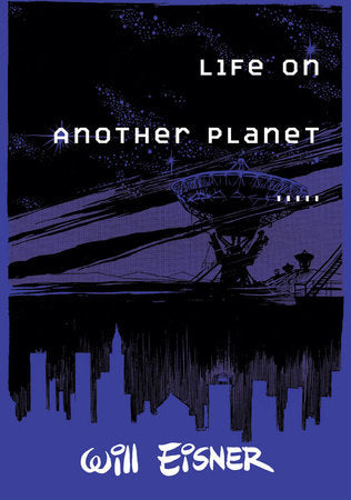 Life On Another Planet Paperback by Will Eisner