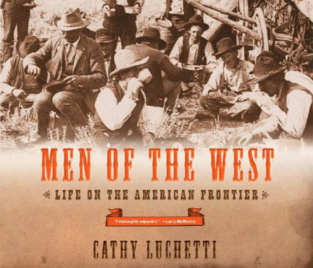 Men of the West Paperback by Cathy Luchetti