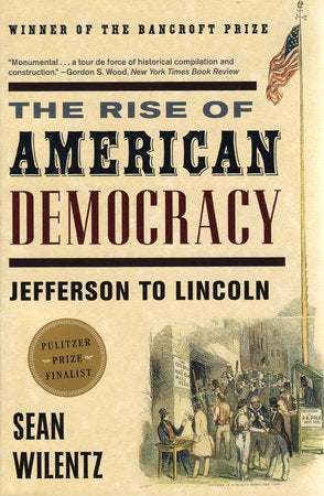 Rise of American Democracy Paperback by Sean Wilentz
