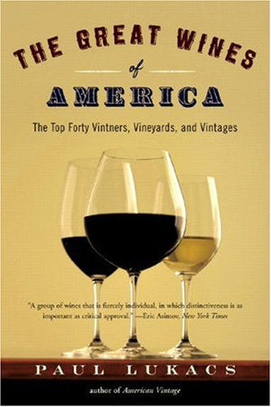 Great Wines of America Paperback by Paul Lukacs