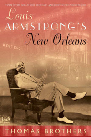Louis Armstrongs New Orleans Paperback by Thomas Brothers