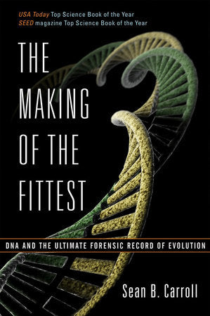 Making of the Fittest Paperback by Sean B Carroll