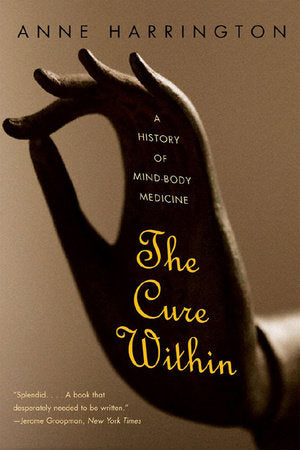 Cure Within Paperback by Anne Harrington