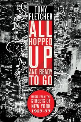 All Hopped Up and Ready To Go Paperback by Tony Fletcher
