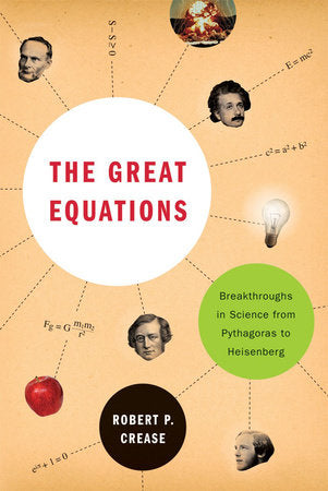 The Great Equations Paperback by Robert P Crease