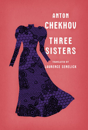 Three Sisters Paperback by Anton Chekhov