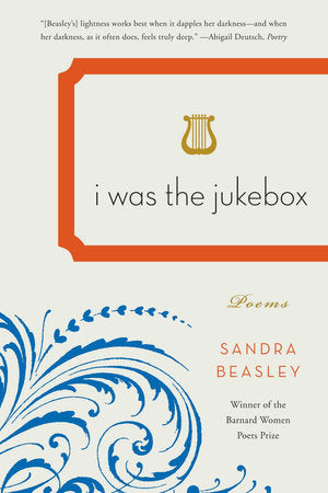 I Was the Jukebox Paperback by Sandra Beasley