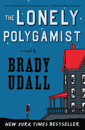 The Lonely Polygamist Paperback by Brady Udall