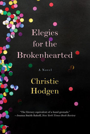 Elegies for the Brokenhearted Paperback by Christie Hodgen