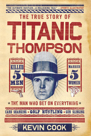 Titanic Thompson TR by Kevin Cook