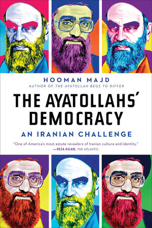 The Ayatollahs' Democracy Paperback by Hooman Majd