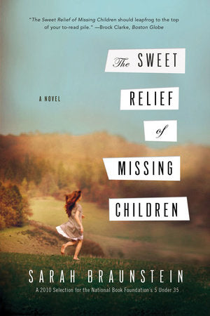 The Sweet Relief of Missing Children Paperback by Sarah Braunstein