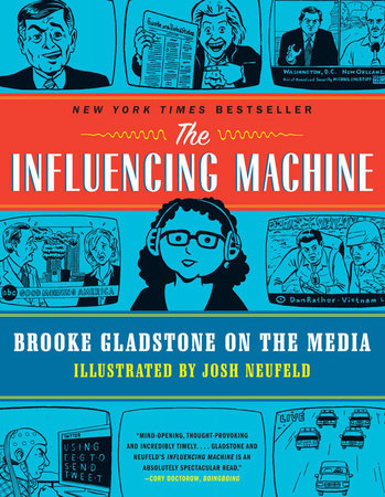 The Influencing Machine Paperback by Brooke Gladstone; Josh Neufeld