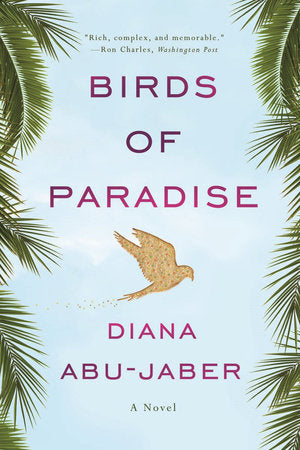 Birds of Paradise Paperback by Diana Abu Jaber