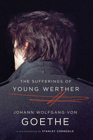 The Sufferings of a Young Werther Paperback by Johann Wolfgang Von Goethe;Stanley Corngold