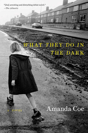 What They Do in the Dark Paperback by Amanda Coe