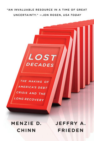 Lost Decades Paperback by Menzie D Chinn;Jeffry A Frieden