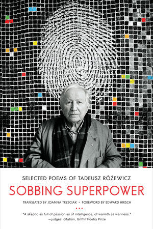 Sobbing Superpower Paperback by Taduesz Rozewicz; Joanna Trzeciak
