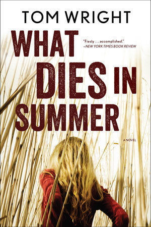 What Dies in Summer TR by Tom Wright