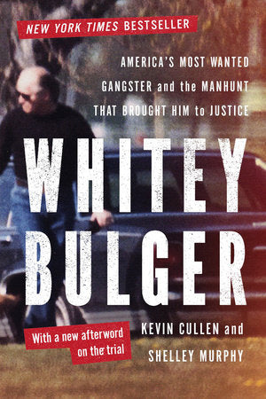 Whitey Bulger Paperback by Kevin Cullen; Shelley Murphy