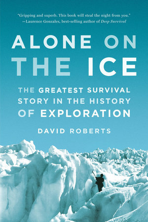 Alone On the Ice Paperback by David Roberts