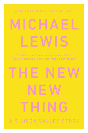 The New New Thing Paperback by Michael Lewis