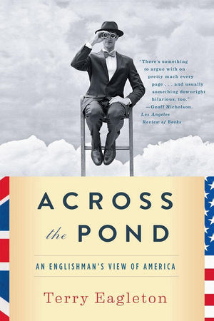 Across the Pond Paperback by Terry Eagleton