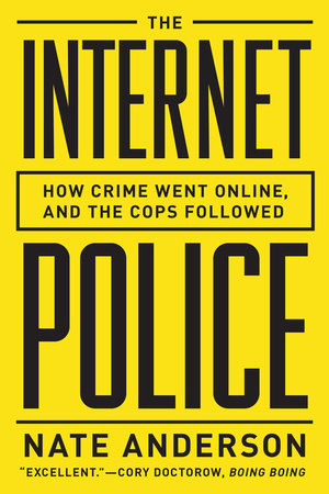 The Internet Police Paperback by Nate Anderson
