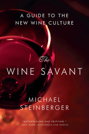 The Wine Savant Paperback by Michael Steinberger