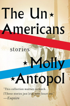 The Unamericans Paperback by Molly Antopol