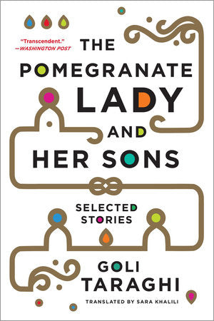 The Pomegranate Lady and Her Sons Paperback by Goli Taraghi;Sara Khalili