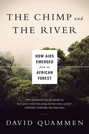 The Chimp and the River Paperback by David Quammen