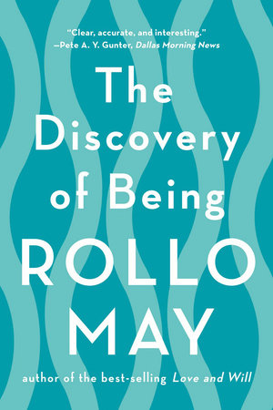 The Discovery of Being Paperback by Rollo May
