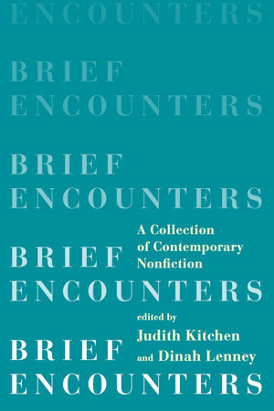 Brief Encounters Paperback by Judith Kitchen and Dinah Lenney, editors