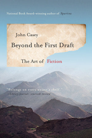 Beyond the First Draft TR by John Casey