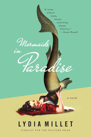 Mermaids in Paradise TR by Lydia Millet