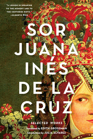 Sor Juana Inés de la Cruz Paperback by Juana Inés De La Cruz;Edith Grossman,Translator;Julia Alvarez,Introduction