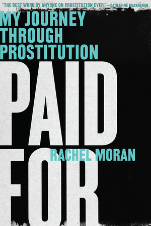 Paid For Paperback by Rachel Moran